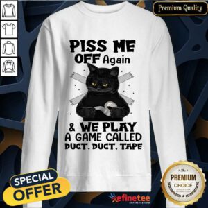 Black Cat Play A Game Called Duct Duct Tape Sweatshirt