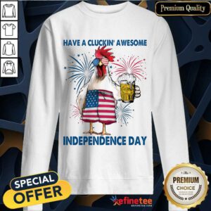 Cluckin' Awesome Independence Day 2 Sweatshirt