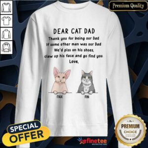 Dear Cat Dad Thank You For Being Our Dad Sweatshirt