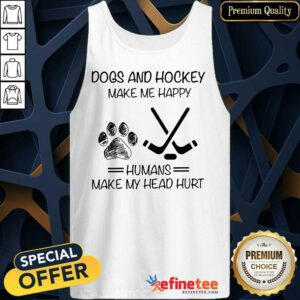 Dogs And Hockey Make Me Happy Tank Top