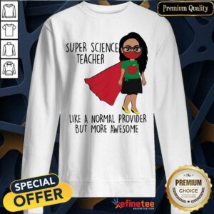 Girl Super Science Teacher Sweatshirt
