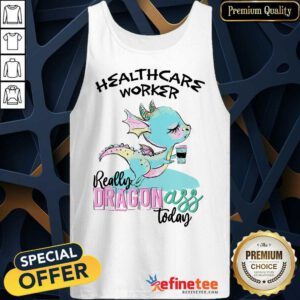 Healthcare Worker Really Dragon Ass Tank Top