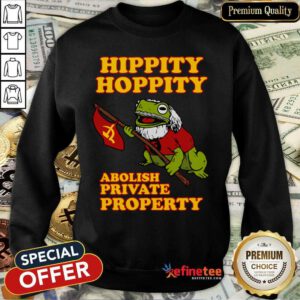Hippity Hoppity Abolish Private Property Sweatshirt