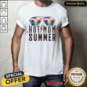 Hot Mom Summer Glasses Shirt