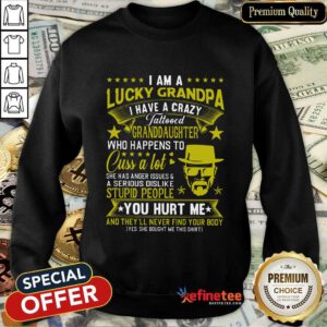 I Am A Lucky Grandpa Sweatshirt