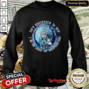 I Am The Storm She Whispered Back Sweatshirt