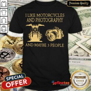 I Like Motorcycles And Photography Shirt