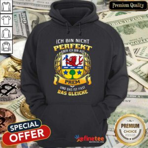 Ich Bin Nicht Perfekt Prem Das Gleiche Hoodie