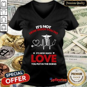 It's Not How Much You Do Love V-neck