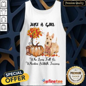 Just A Girl Who Loves Fall And Wheaten Scottish Terrier Tank Top