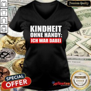 Kindheit Ohne Handy Ich War Dabei V-neck
