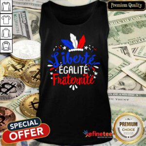 Liberte Egalite Fraternite Tank Top