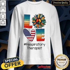 Love Respiratory Therapist Sweatshirt