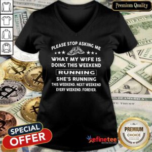 My Wife Is Running This Weekend V-neck