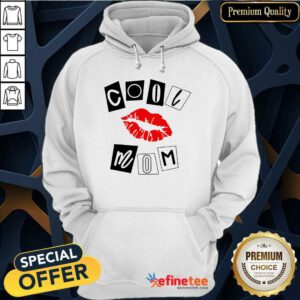 Nice Lip Cool Mom Hoodie