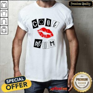 Nice Lip Cool Mom Shirt