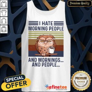 Owl I Hate Morning And People Tank Top