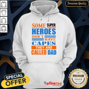 Some Super Heroes Capes Called Dad Hoodie