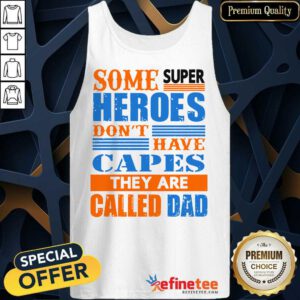 Some Super Heroes Capes Called Dad Tank Top