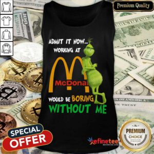 The Grinch Mcdonalds Boring Without Me Tank Top