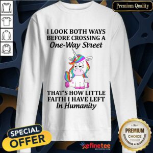 Unicorns I Look Both Ways Sweatshirt