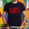 Made Fresh Daily Donut Land Since 1972 Brunswick OH Shirt