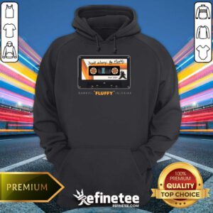 Don't Worry Be Fluffy Gabriel Fluffy I Glesias Hoodie