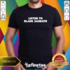 Listen To Black Sabbath T-shirt