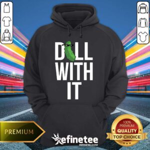 Happy Dill With It Geek Hoodie