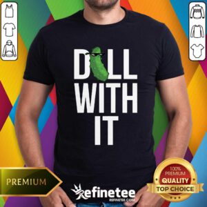 Happy Dill With It Geek T-Shirt