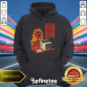 Hot Fire You Got Mail Hoodie
