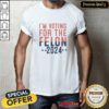 Nice I'm Voting For The Felon 2024 T-Shirt