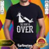 Pretty Man Hunt Is Over Wedding Bachelor Party Bride T-Shirt