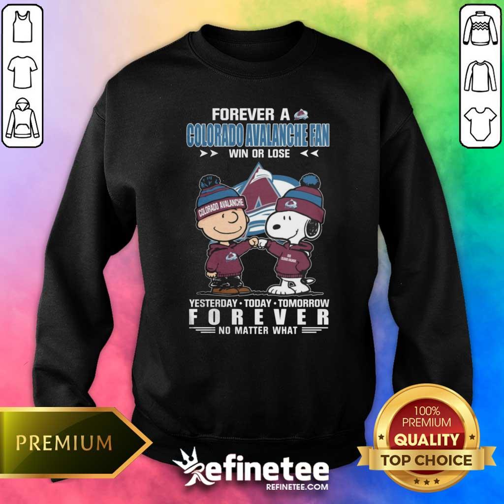 Hot A Colorado Avalanche Fan Yesterday Today Tomorrow Forever Sweater