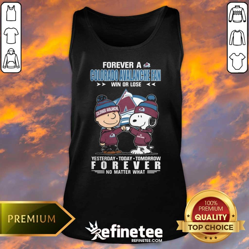 Hot A Colorado Avalanche Fan Yesterday Today Tomorrow Forever Tank-top
