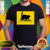 Funny I'll Tread Wherever I Want T-Shirt