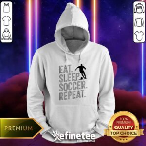 Nice Eat Sleep Soccer Repeat Hoodie