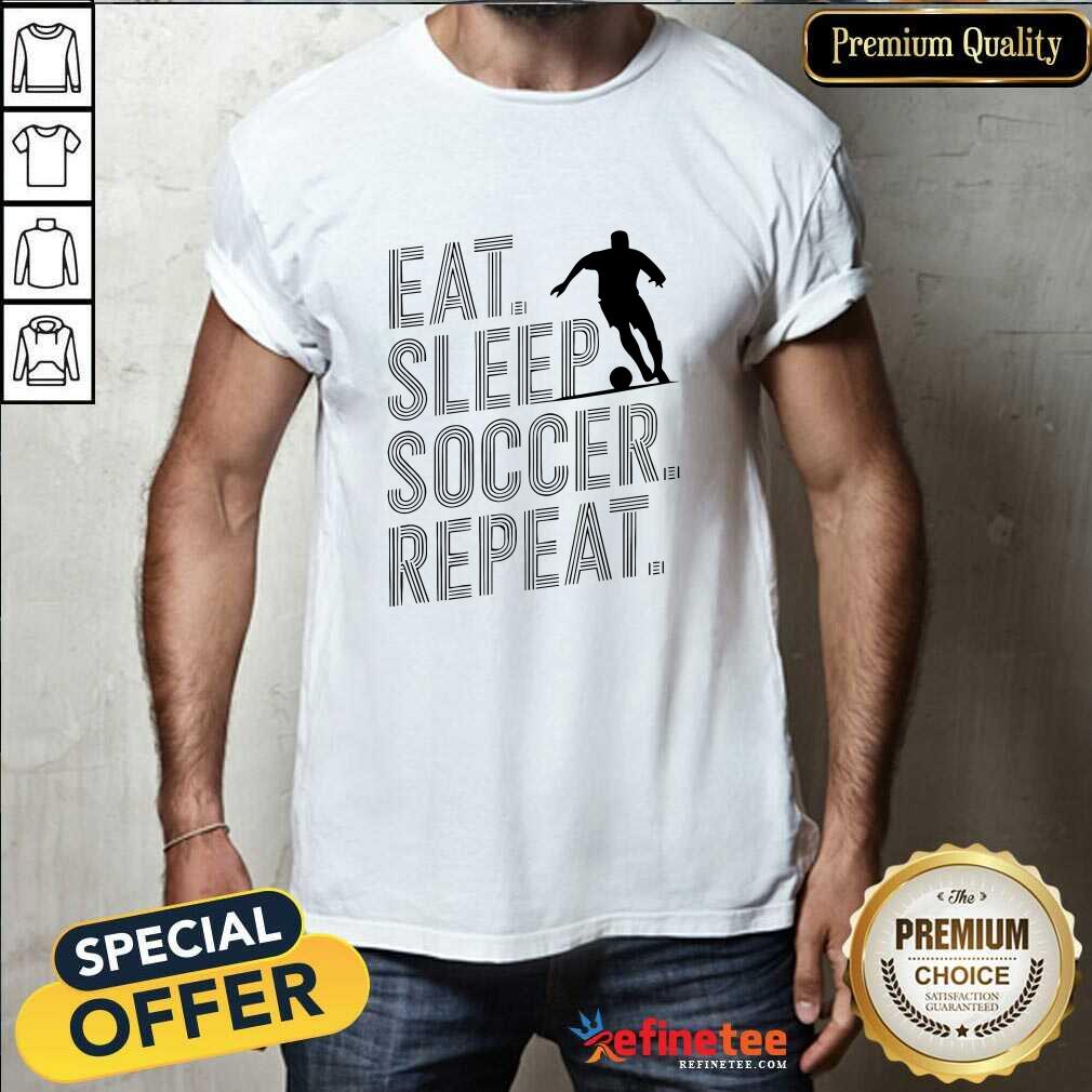 Nice Eat Sleep Soccer Repeat T-Shirt