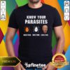 Pretty Know Your Parasites Anti Joe Biden T-Shirt