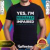 Awesome Yes I'm Visually Impaired Braille Blind Awareness Vision T-Shirt