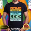 Funny Fencing Sport Pun T-Shirt