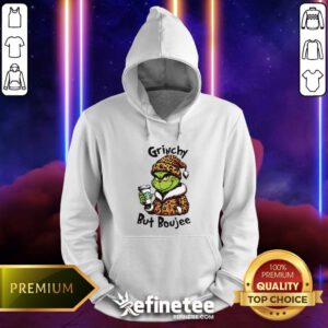 Hot Grinchy But Boujee Christmas Hoodie