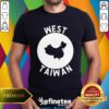 Nice China West Taiwan T-Shirt