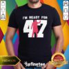 Official I'm Ready For 47 Trump And Harris President Elections 2024 T-Shirt
