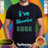 Top November Birthday Edge Friend Friend Dad Son Teacher T-Shirt