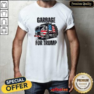 Awesome Proud Garbage Trump Supporter Garbage For Trump T-Shirt