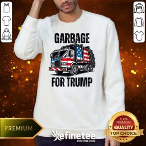 Awesome Proud Garbage Trump Supporter Garbage For Trump Sweater