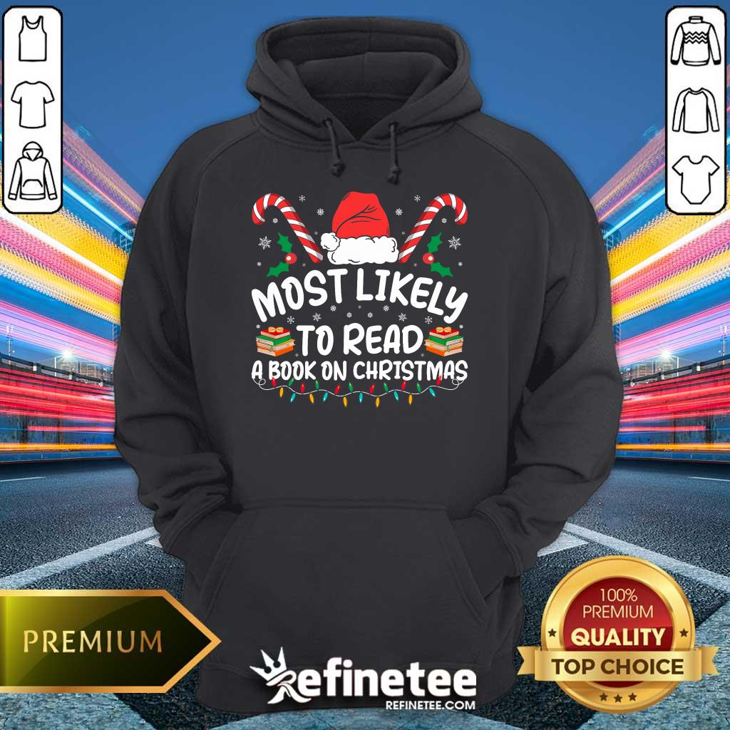 Funny Best Most Likely To Read A Book On Christmas Matching Family Hoodie