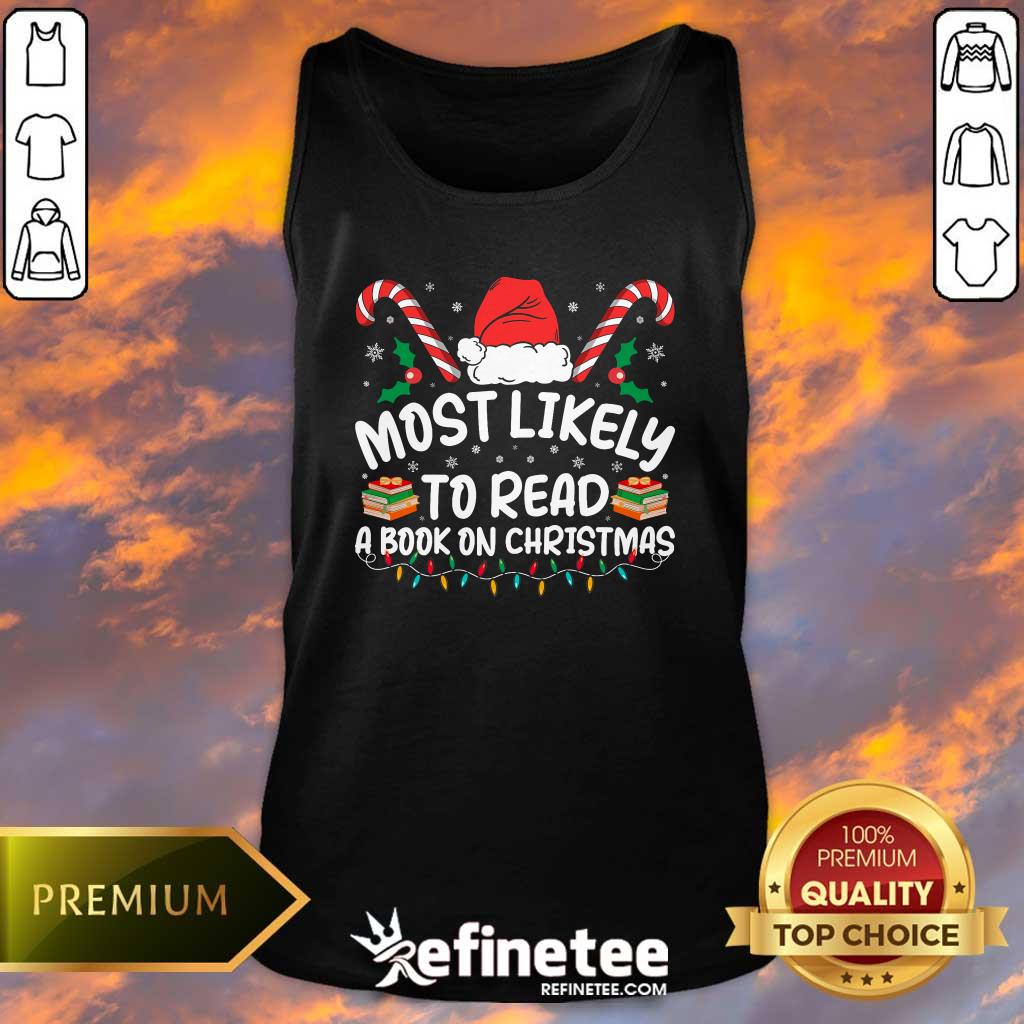 Funny Best Most Likely To Read A Book On Christmas Matching Family Tank-top