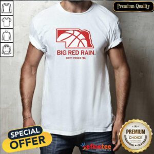 Funny Big Red Rain Britt Prince T-Shirt